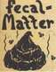 Fecal Matter